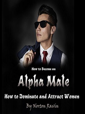cover image of How to Become an Alpha Male